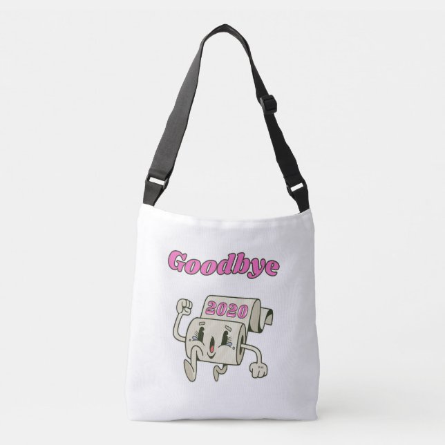 Goodbye 2020 - It’s finally over Crossbody Bag (Front)