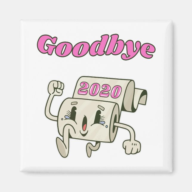 Goodbye 2020 - It’s finally over Magnet (Front)