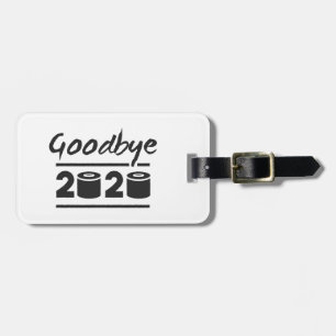 Goodbye 2020 Toilet paper – it’s finally over Luggage Tag