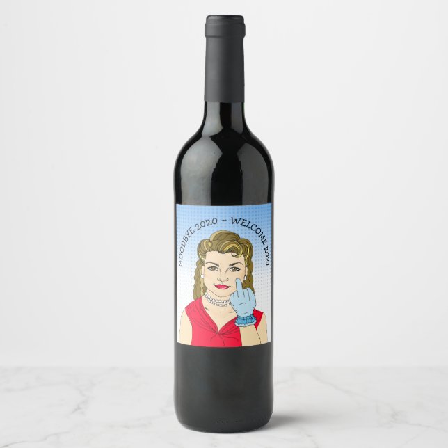 Goodbye 2020 Welcome 2021 Middle Finger Funny Wine Label (Front)