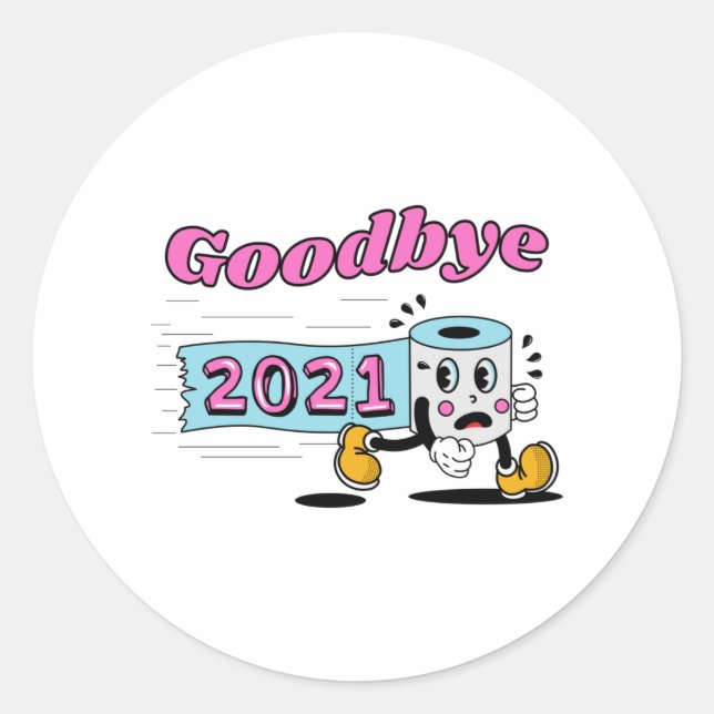Goodbye 2021 Toilet paper roll Classic Round Sticker (Front)