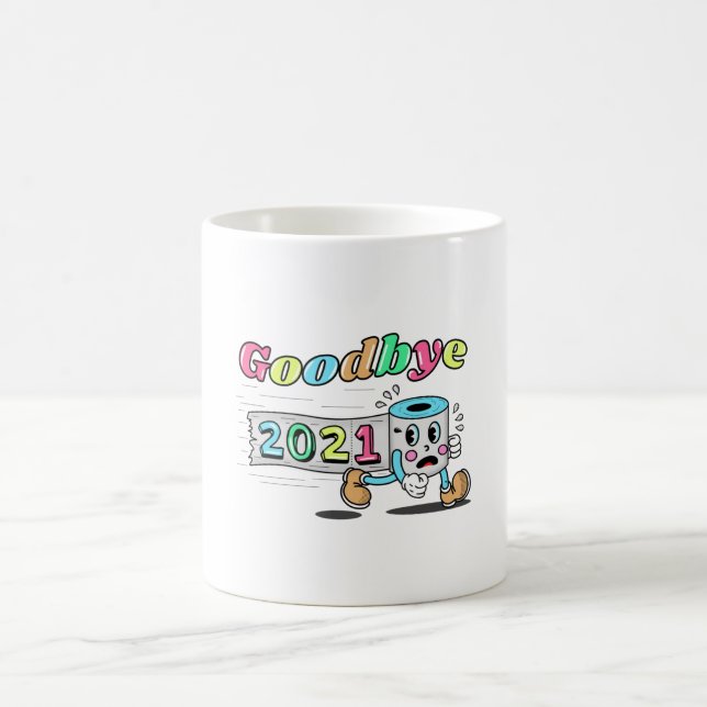 Goodbye 2021 Toilet paper roll Coffee Mug (Center)