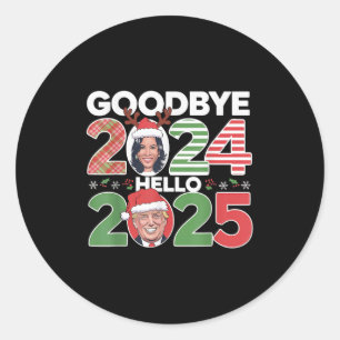 Goodbye 2024 Hello 2025 Christmas &amp; New Year T Classic Round Sticker