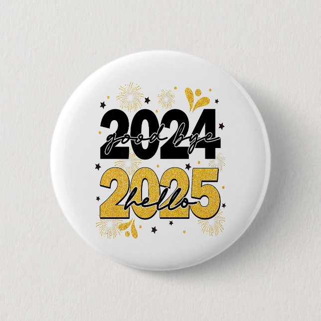 Goodbye 2024 Hello 2025 Fireworks Happy New Years  2 Inch Round Button (Front)