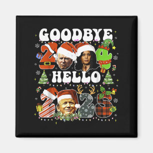 Goodbye 2024 Hello 2025 Trump New Years Eve Magnet