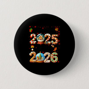 Goodbye 2025 Hello 2026 Christmas And Happy New Ye 2 Inch Round Button