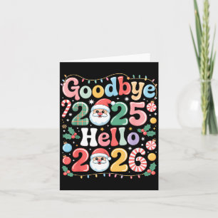 Goodbye 2025 Hello 2026 Christmas New Year Gift  Card