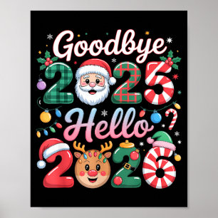 Goodbye 2025 Hello 2026 Christmas New Year Gift  Poster