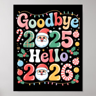 Goodbye 2025 Hello 2026 Christmas New Year Gift  Poster