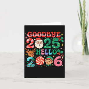 Goodbye 2025 Hello 2026 Cute Christmas New Year Card
