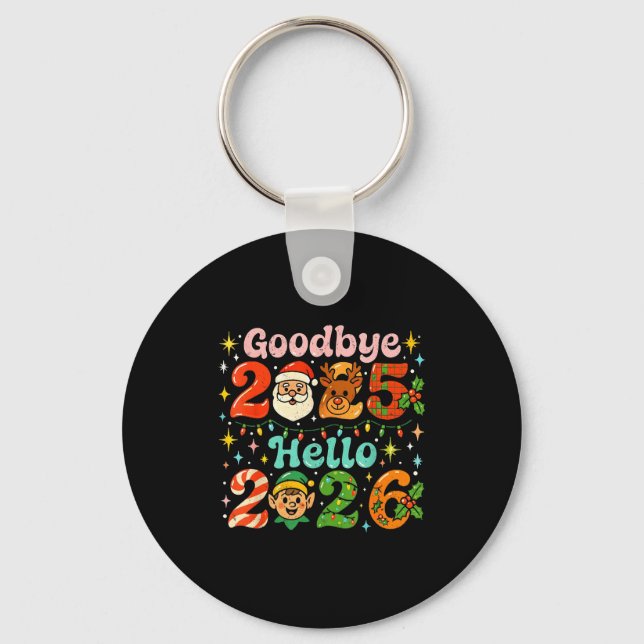 Goodbye 2025 Hello 2026 Cute Christmas New Year  Keychain (Front)