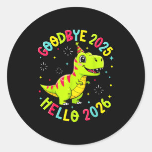Goodbye 2025 Hello 2026 Happy New Year 2026 Nye Cu Classic Round Sticker