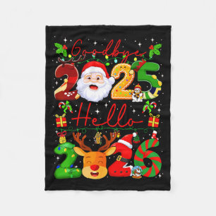 Goodbye 2025 Hello 2026 Happy New Year Christmas F Fleece Blanket