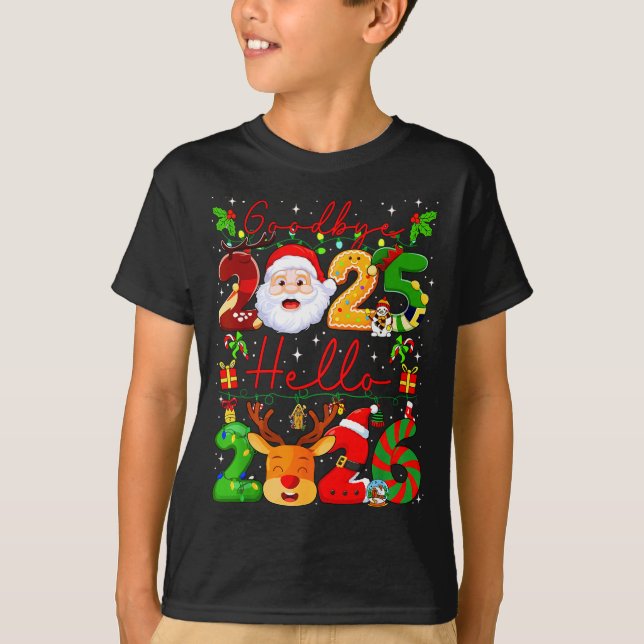 Goodbye 2025 Hello 2026 Happy New Year Christmas F T-Shirt (Front)