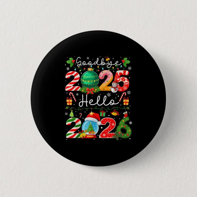 Goodbye 2025 Hello 2026 Happy New Year Christmas P 2 Inch Round Button (Front)