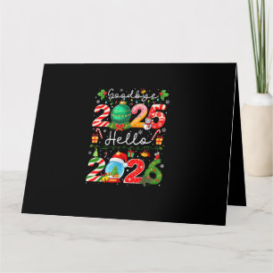 Goodbye 2025 Hello 2026 Happy New Year Christmas P Card
