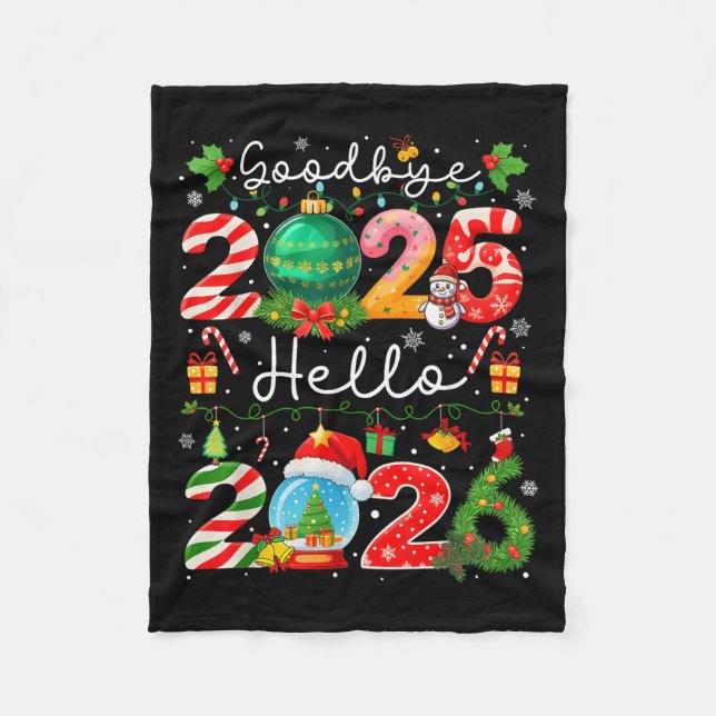 Goodbye 2025 Hello 2026 Happy New Year Christmas P Fleece Blanket (Front)