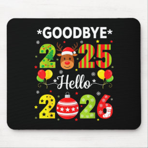 Goodbye 2025 Hello 2026 Happy New Year Christmas P Mouse Pad