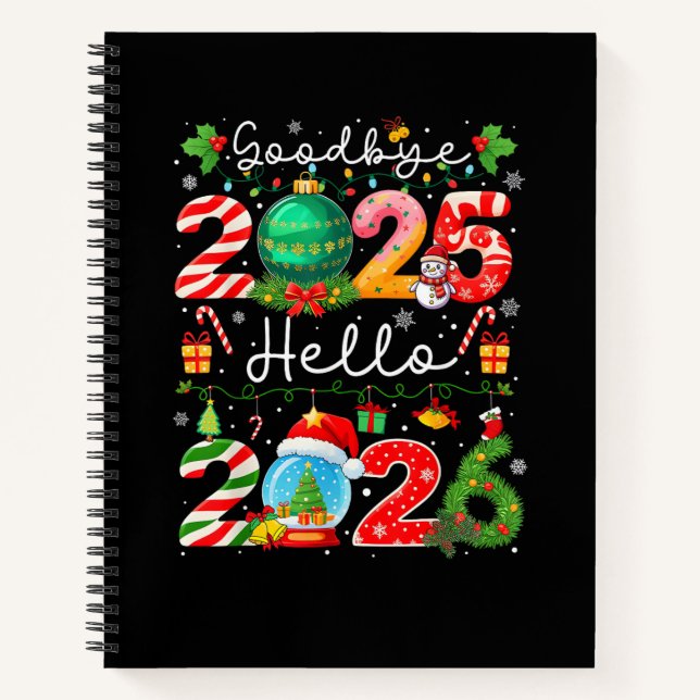 Goodbye 2025 Hello 2026 Happy New Year Christmas P Notebook (Front)