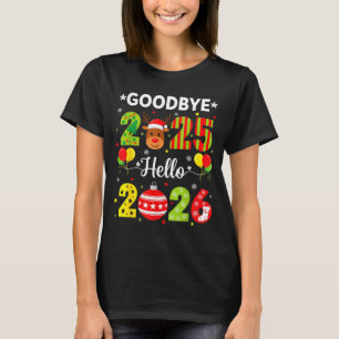 Goodbye 2025 Hello 2026 Happy New Year Christmas P T-Shirt