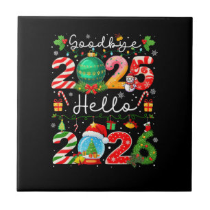 Goodbye 2025 Hello 2026 Happy New Year Christmas P Tile