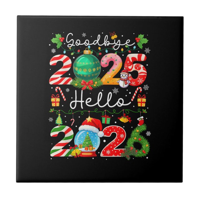 Goodbye 2025 Hello 2026 Happy New Year Christmas P Tile (Front)