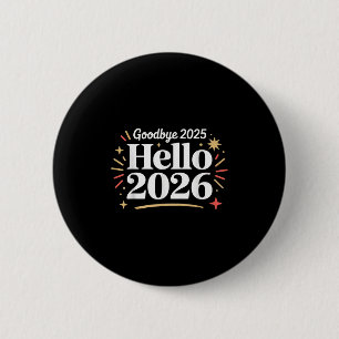 Goodbye 2025 Hello 2026 Happy New Year Confetti  2 Inch Round Button