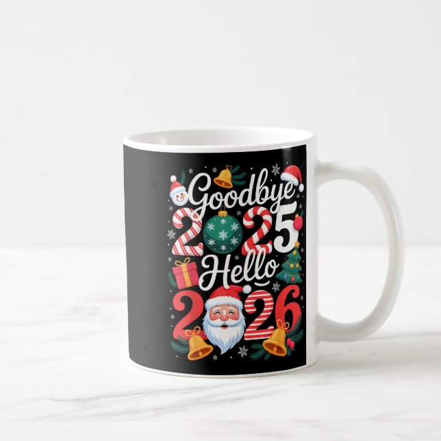 Goodbye 2025 Hello 2026 Happy New Year Family Matc Coffee Mug (Right)