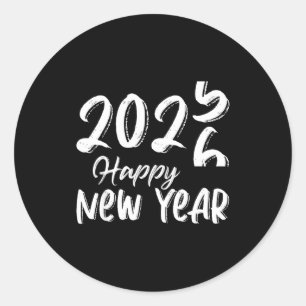 Goodbye 2025 Hello 2026 Happy New Year New Years E Classic Round Sticker