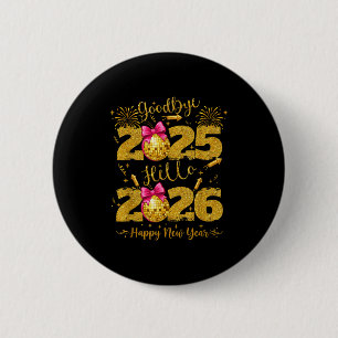 Goodbye 2025 Hello 2026 Happy New Year's Eve 2 Inch Round Button