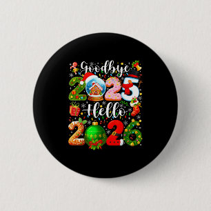 Goodbye 2025 Hello 2026 Happy New Year's Eve Chris 2 Inch Round Button