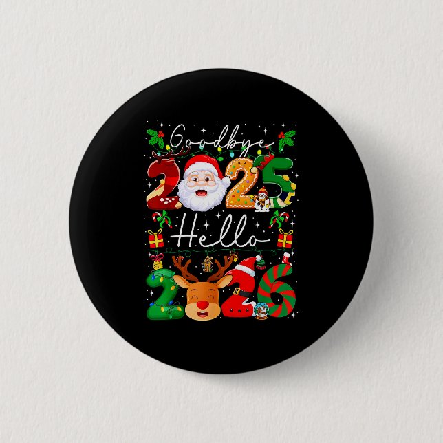 Goodbye 2025 Hello 2026 Happy New Year's Eve Chris 2 Inch Round Button (Front)