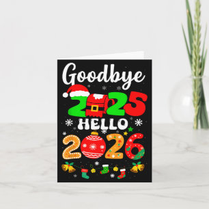 Goodbye 2025 Hello 2026 Happy New Year's Eve Chris Card