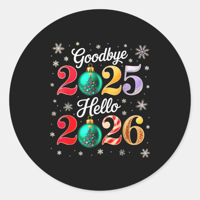Goodbye 2025 Hello 2026 Happy New Year's Eve Chris Classic Round Sticker (Front)