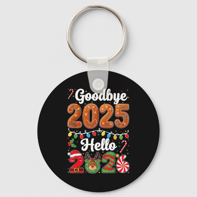 Goodbye 2025 Hello 2026 Happy New Year's Eve Chris Keychain (Front)