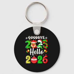 Goodbye 2025 Hello 2026 Happy New Year's Eve Chris Keychain