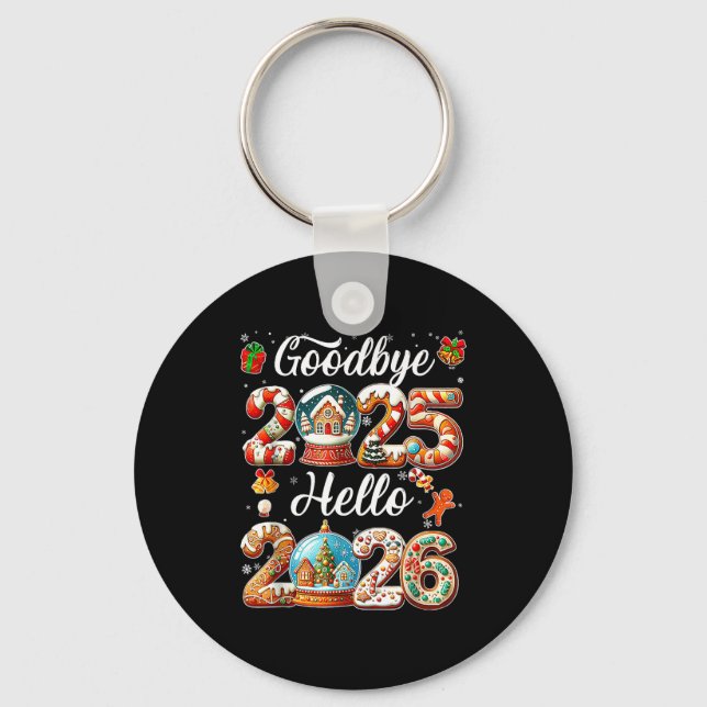 Goodbye 2025 Hello 2026 Happy New Year's Eve Chris Keychain (Front)