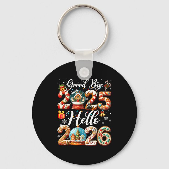 Goodbye 2025 Hello 2026 Happy New Year's Eve Chris Keychain (Front)