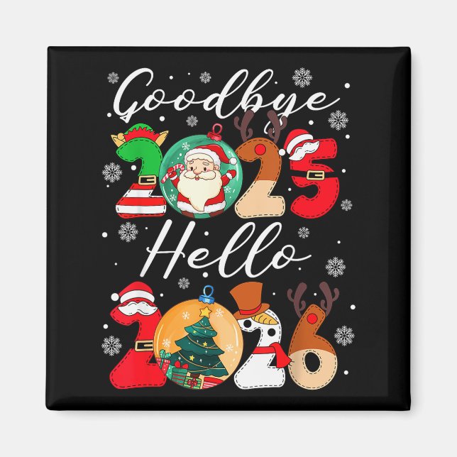 Goodbye 2025 Hello 2026 Happy New Year's Eve Chris Magnet (Front)