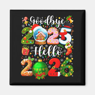 Goodbye 2025 Hello 2026 Happy New Year's Eve Chris Magnet