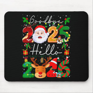 Goodbye 2025 Hello 2026 Happy New Year's Eve Chris Mouse Pad
