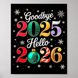 Goodbye 2025 Hello 2026 Happy New Year's Eve Chris Poster