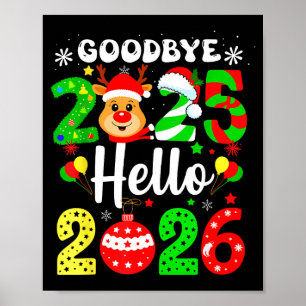 Goodbye 2025 Hello 2026 Happy New Year's Eve Chris Poster