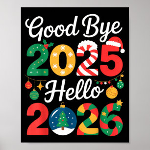 Goodbye 2025 Hello 2026 Happy New Year's Eve Chris Poster