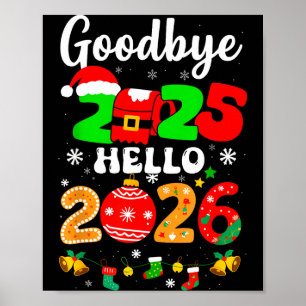 Goodbye 2025 Hello 2026 Happy New Year's Eve Chris Poster