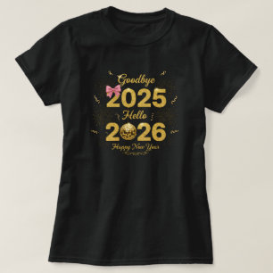 Goodbye 2025 Hello 2026 Happy New Year's  T-Shirt