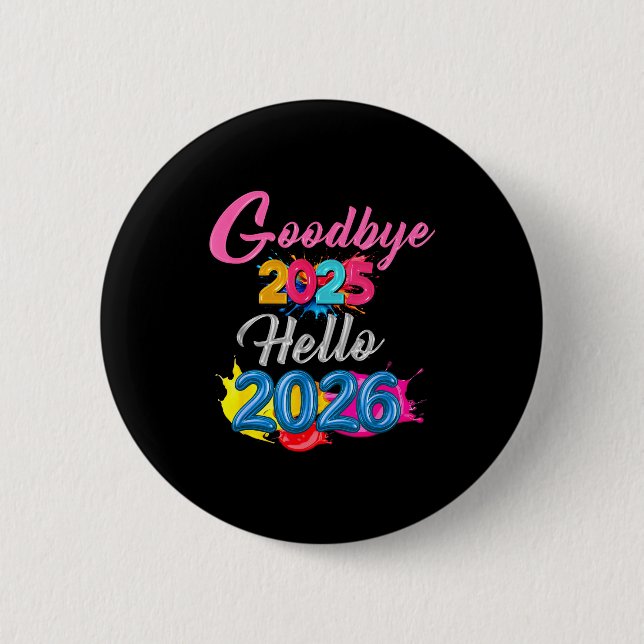 Goodbye 2025 Hello 2026 Kids Funny New Year  2 Inch Round Button (Front)