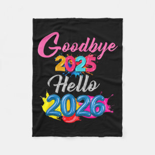 Goodbye 2025 Hello 2026 Kids Funny New Year  Fleece Blanket