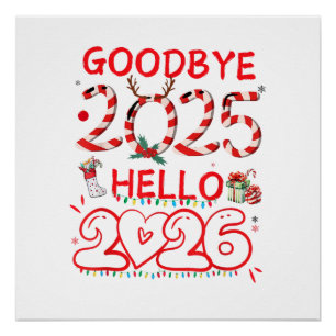 Goodbye 2025 Hello 2026 Merry Christmas Happy New  Poster