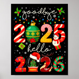 Goodbye 2025 Hello 2026 Merry Christmas Happy New  Poster